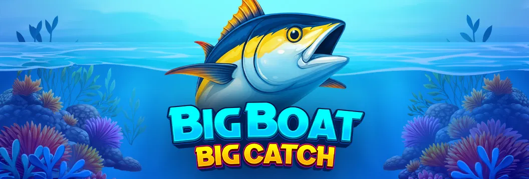 Big Boat Big Catch
